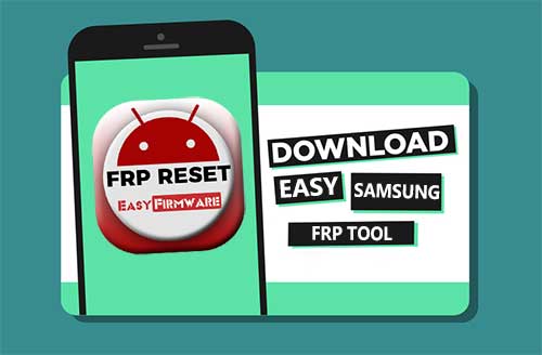 Easy Samsung Frp Tool 2022 Free Download